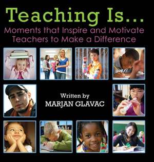 Teaching Is... de Marjan Glavac