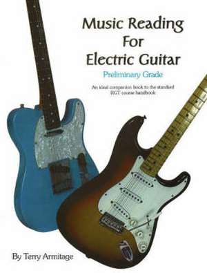 Music Reading for Electric Guitar de T. Armitage