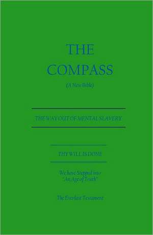 The Compass: A New Bible (the Everlast Testament) de Wilhelm J. Handel