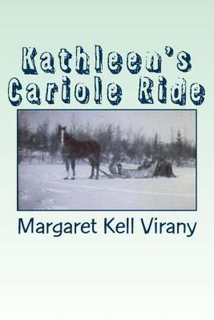 Kathleen's Cariole Ride de Virany, Margaret Kell