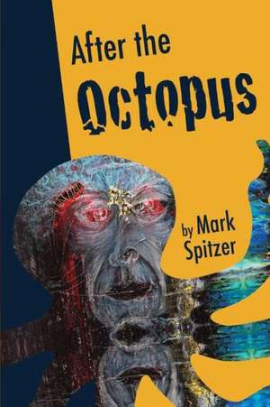 After the Octopus de Mark Spitzer