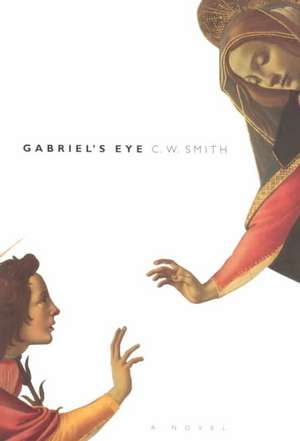 Gabriel's Eye de C. W. Smith