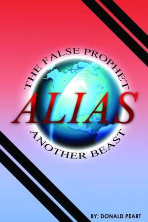 The False Prophet, Alias Another Beast de Donald Peart