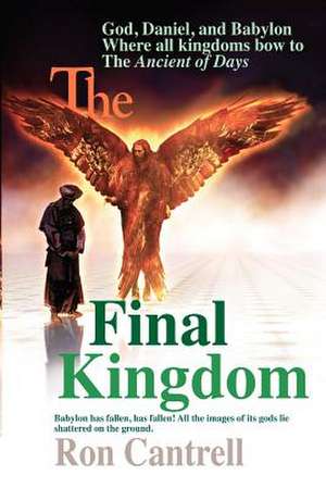 The Final Kingdom de Ron Cantrell