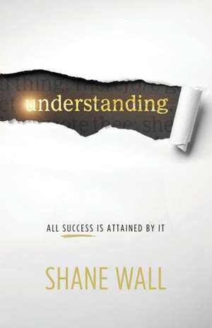 Understanding de Shane Wall