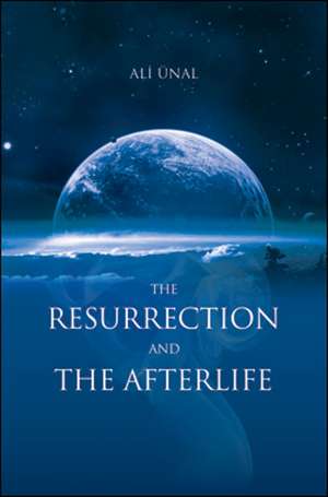 The Resurrection and the Afterlife de Ali Unal