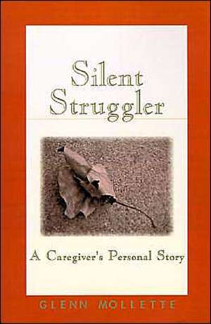 Silent Struggler de Glenn Mollette