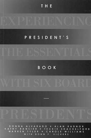 The President's Book: Experiencing the Essentials with Six Board Presidents de Carole Williams