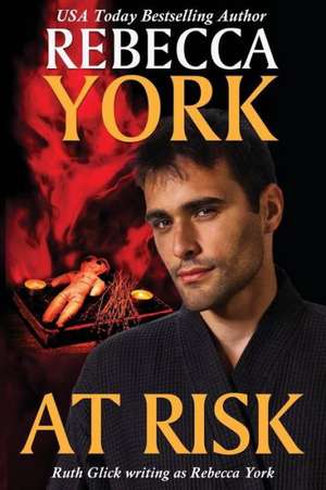 At Risk: A Decorah Security Series Novel de Rebecca York