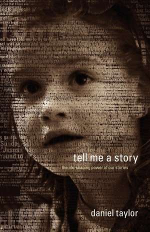 Tell Me a Story de Daniel Taylor