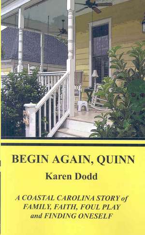 Begin Again. Quinn de Karen E. Dodd