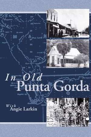 In Old Punta Gorda de Angie Larkin