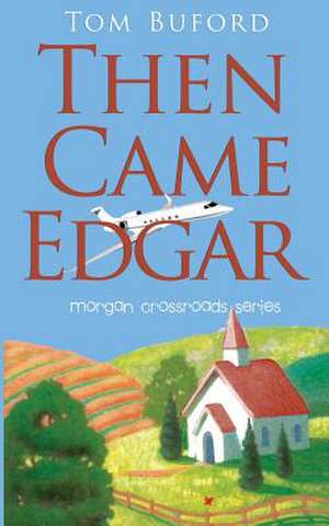 Then Came Edgar de Tom Buford