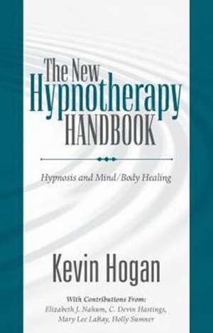 The New Hypnotherapy Handbook de Kevin Hogan