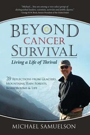 Beyond Cancer Survival de Michael Samuelson