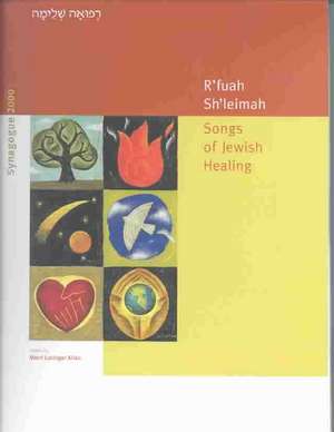 R'Fuah Sh'leimah: Songs of Jewish Healing de Merri Lovinger Arian