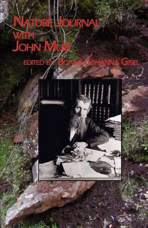 Nature Journal with John Muir de Bonnie Johanna Gisel