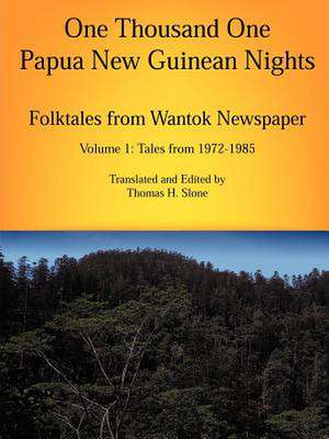 One Thousand One Papua New Guinean Nights de Thomas H. Slone