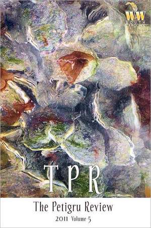 The Petigru Review Volume 5 2011: Literary Anthology of Scww de Trilby M. Plants