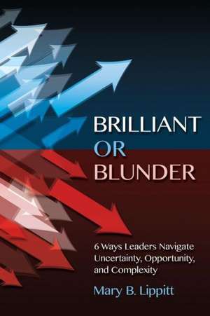 Brilliant or Blunder de Mary Lippitt