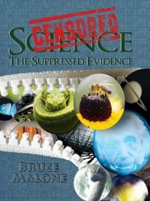 Censored Science: The Suppressed Evidence de Bruce A. Malone