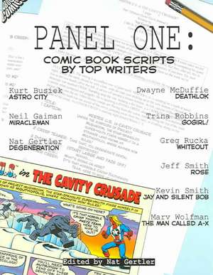 Panel One: Comic Book Scripts By Top Writers de Nat Gertler