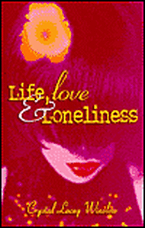 Life, Love & Loneliness de Crystal Lacey Winslow