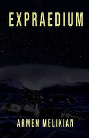 EXPRAEDIUM de Armen Melikian