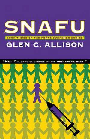 Snafu de Glen C. Allison