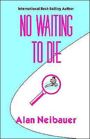 No Waiting to Die: Fueling for the Distance de Alan Neibauer