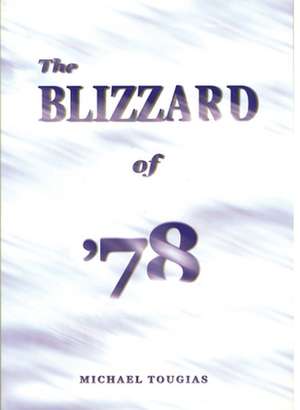 The Blizzard of '78 de Michael J. Tougias