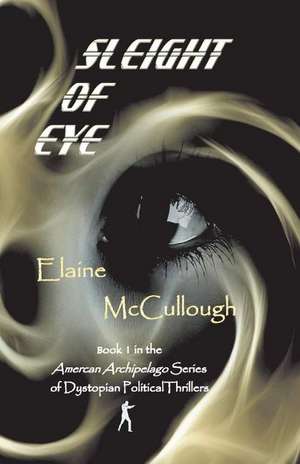 Sleight of Eye de Elaine McCullough