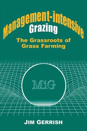 Management-Intensive Grazing de Jim Gerrish