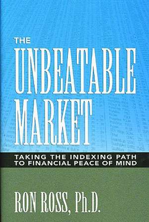 The Unbeatable Market de Ron Ross