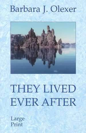 They Lived Ever After: Original Designs Inspired by America's Most Beloved Poets de Barbara J. Olexer