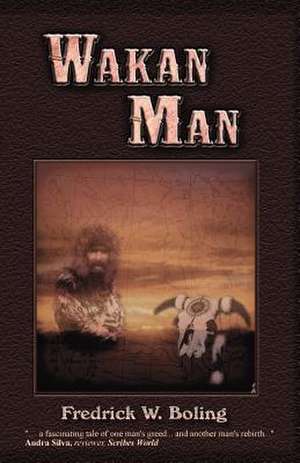 Wakan Man de Fredrick W. Boling