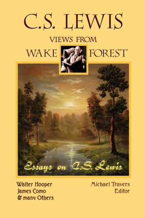 C.S. Lewis: Views from Wake Forest de Walter Hooper