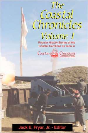 The Coastal Chronicles Volume I de Jack E. E. Fryar Jr