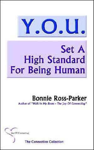 Y.O.U. Set a High Standard for Being Human de Bonnie Ross-Parker