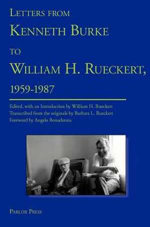 Letters from Kenneth Burke to William H. Rueckert, 1959-1987 de Kenneth Burke