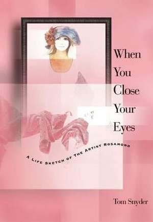 When You Close Your Eyes de Tom Snyder