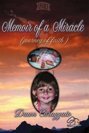 Memoir of a Miracle de Dawn Curazzato