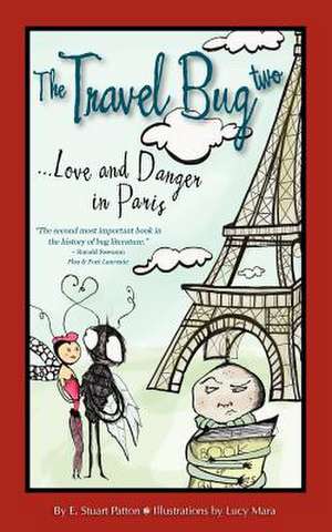 The Travel Bug Two, Love and Danger in Paris de E. Stuart Patton