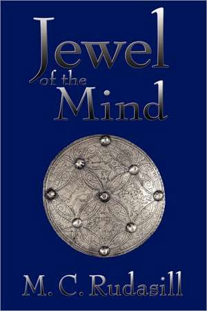 Jewel of the Mind de Michael C. Rudasill