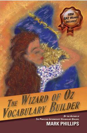 The Wizard of Oz Vocabulary Builder de Mark Phillips