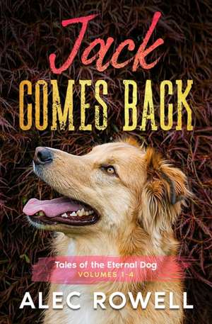 Jack Comes Back de Alec Rowell