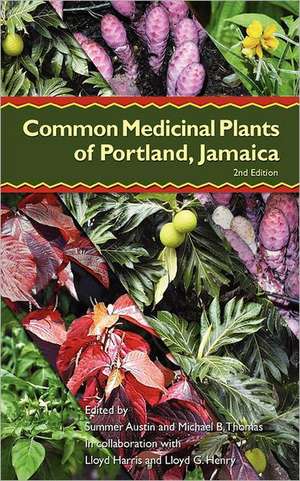 Common Medicinal Plants of Portland, Jamaica: How to Write, Lay Out, Publish and Profit from Regional Special-Interest Magazines de Lloyd Harris