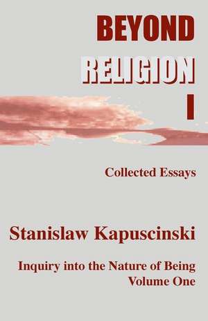 Beyond Religion I de Stanislaw Kapuscinski