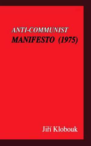 Anti-Communist Manifesto (1975) de Jiuri Klobouk