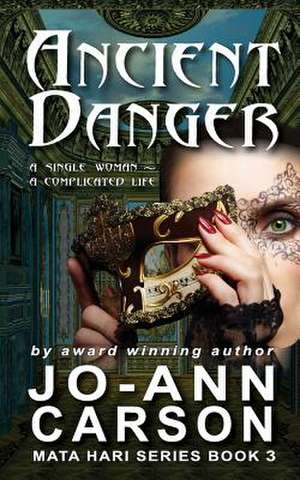 Ancient Danger de Jo-Ann Carson